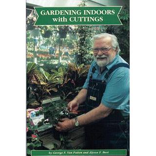 Education - Gardening Indoors with Cuttings by George F. Van Patten & Alyssa F. Bust - 9781878823205- Gardin Warehouse